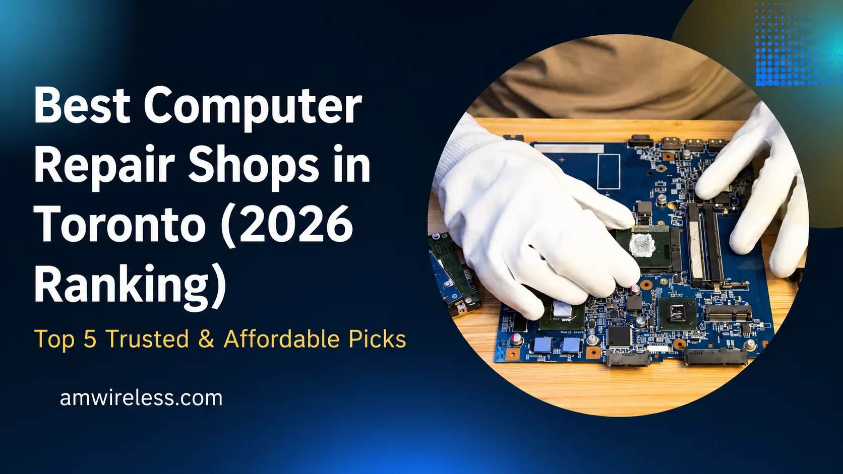 Best Computer Repair Shops in Toronto (2026 Expert Comparison)