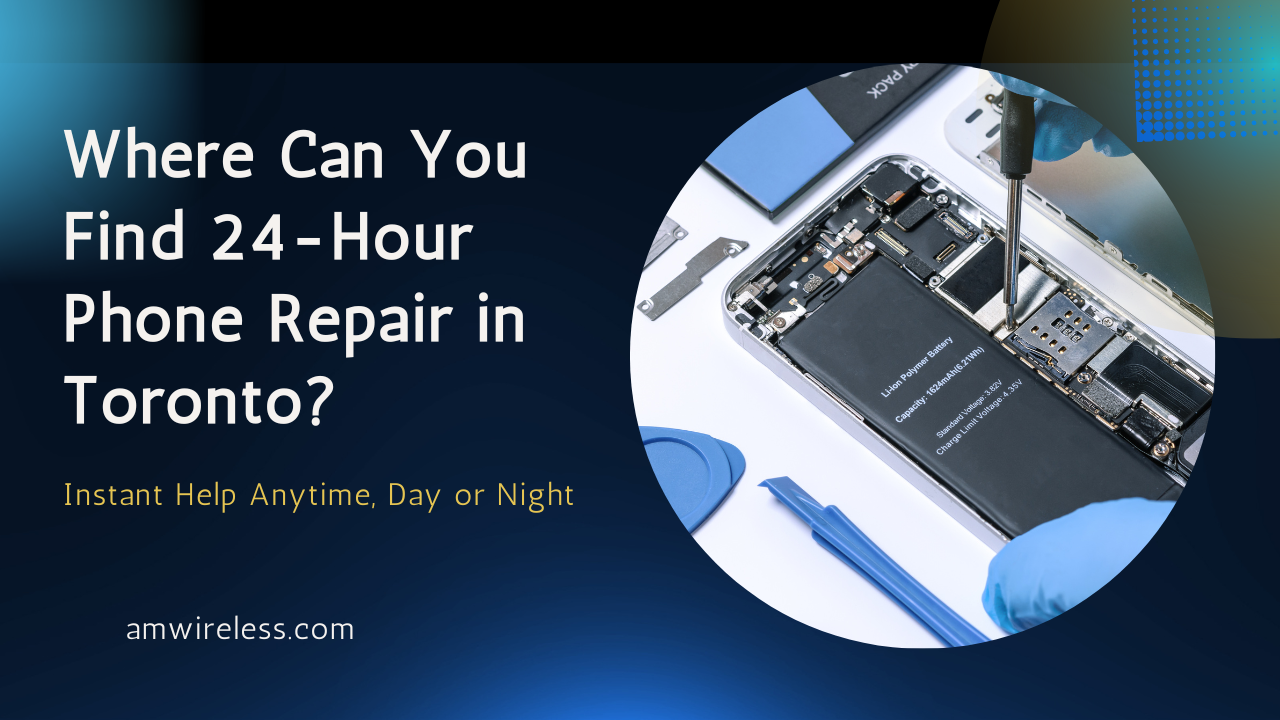Emergency & 24-Hour Phone Repair in Toronto