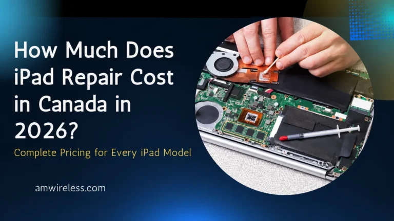 iPad Repair Cost in Canada (2026 Pricing for All Models)