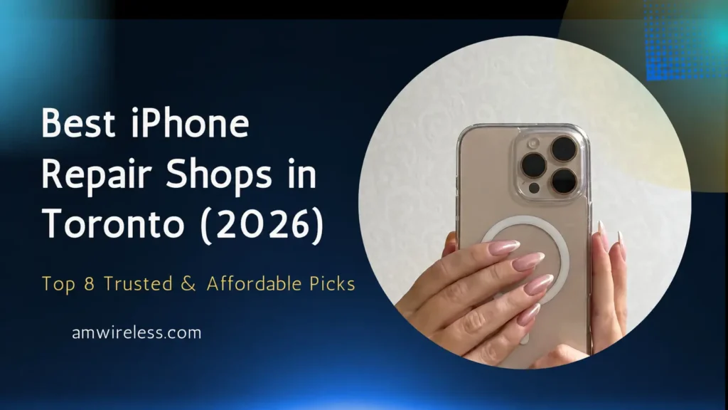 Best iPhone Repair Shops in Toronto (2026 Trusted Comparison)